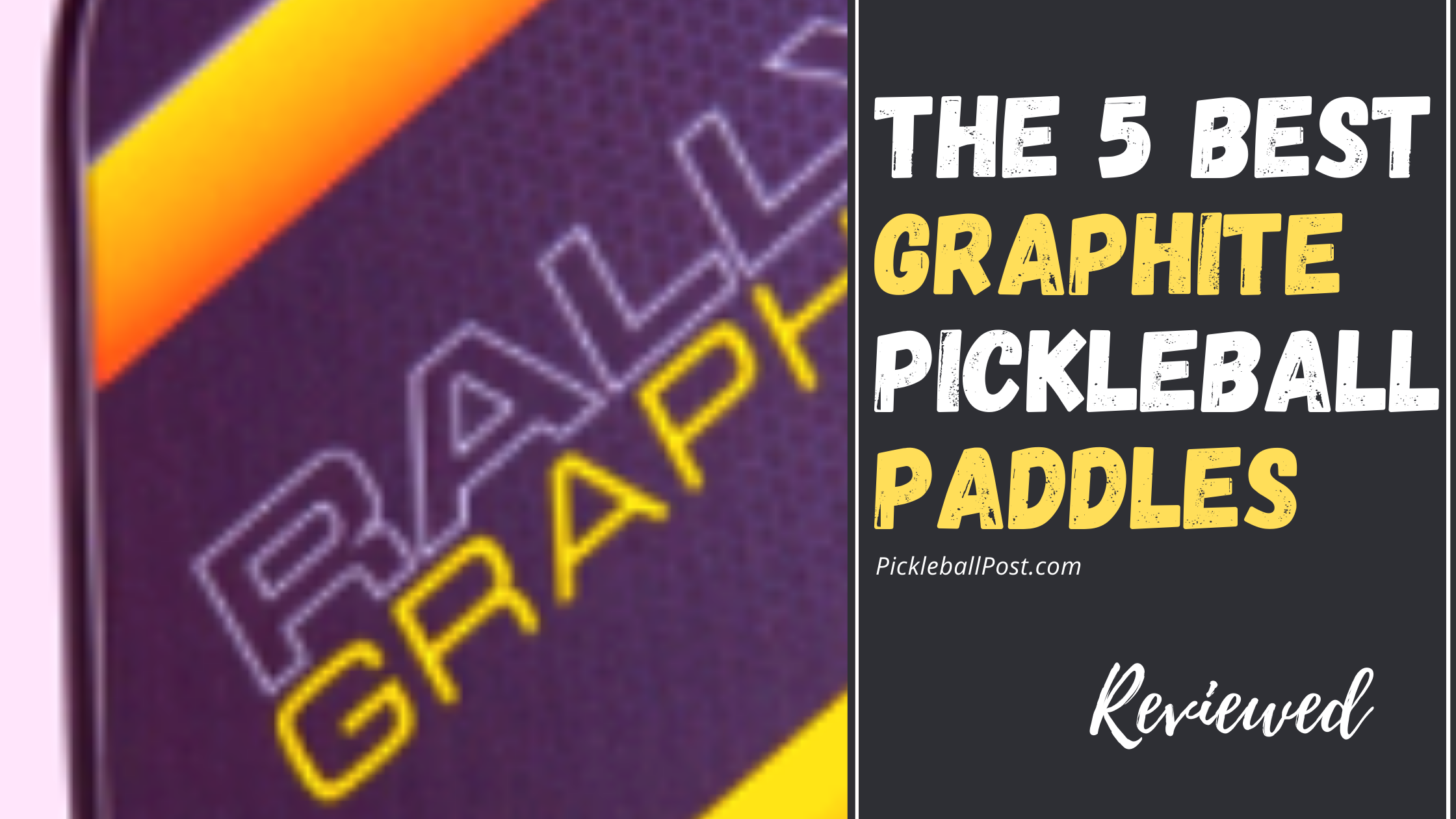 5 Best Graphite Pickleball Paddles