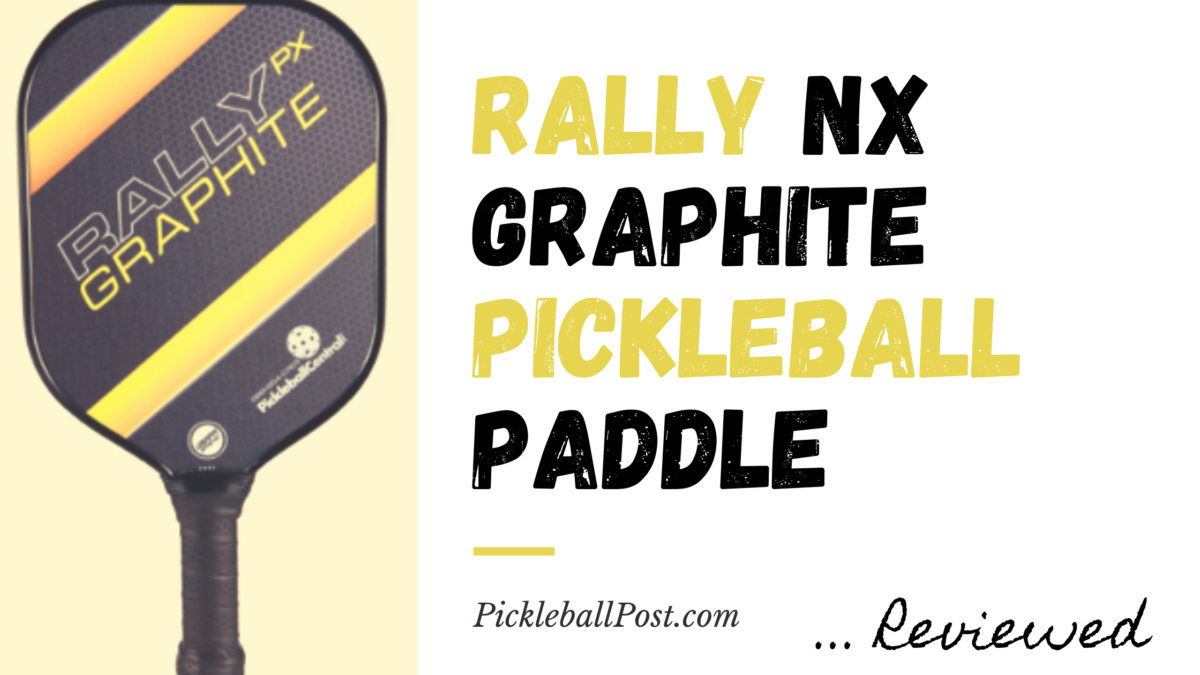 Rally NX Graphite Pickleball Paddle