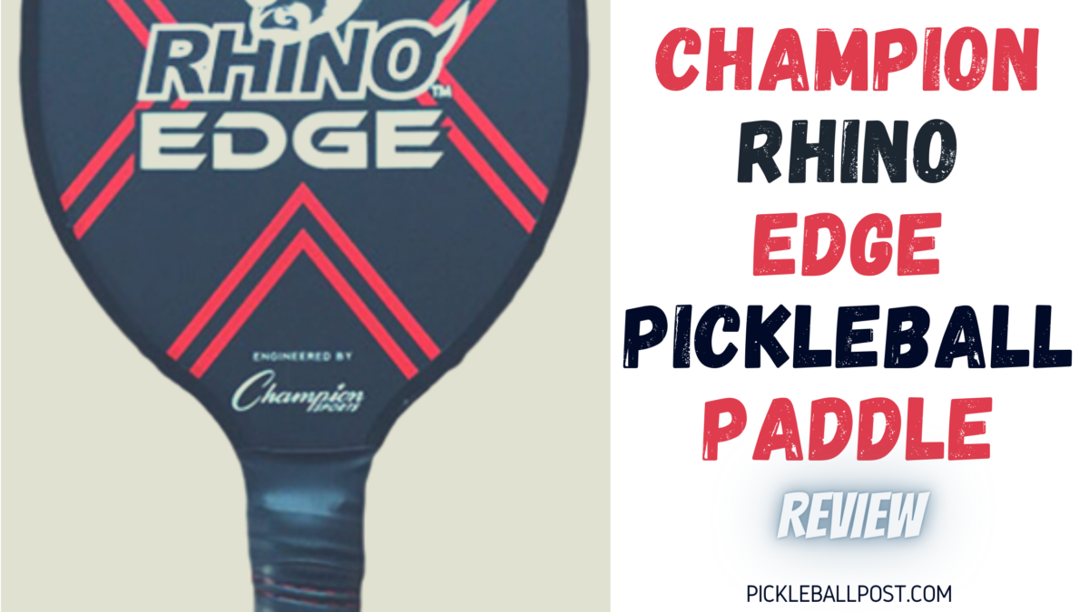 Champion Rhino Edge Pickleball Paddle