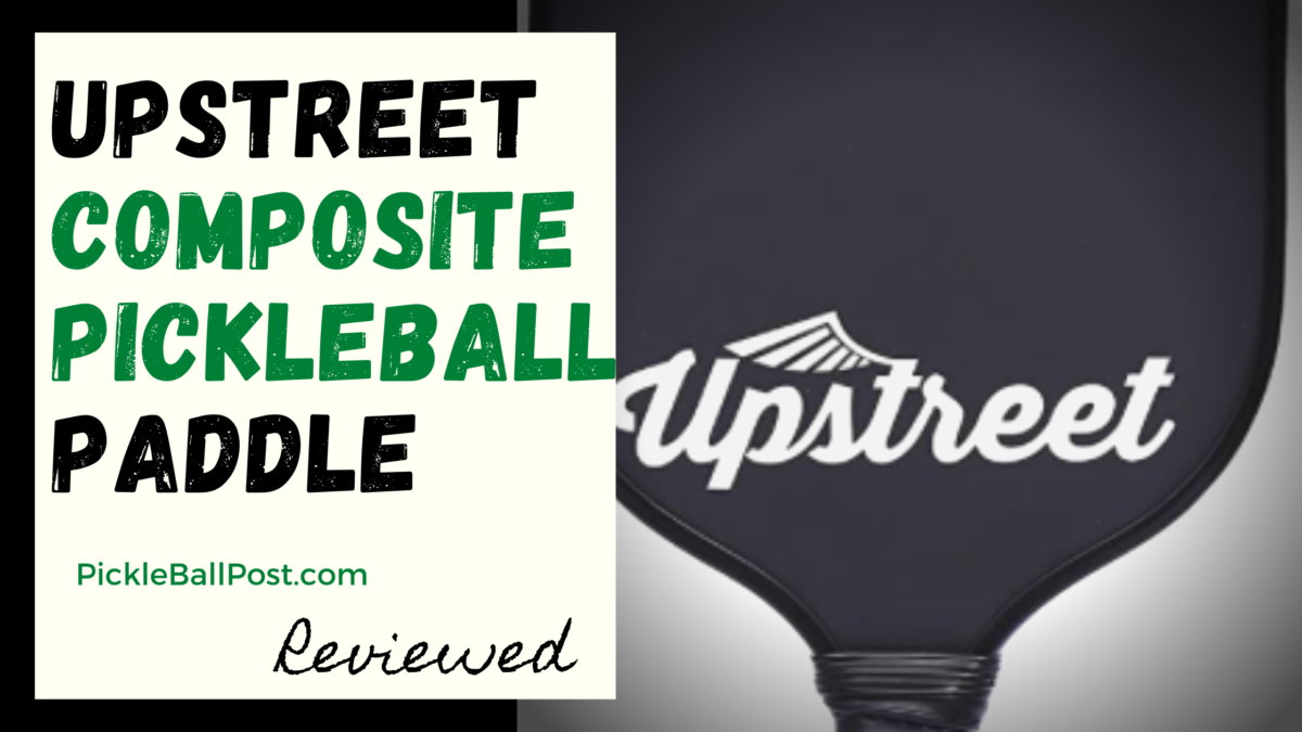 Upstreet Composite Pickleball Paddle