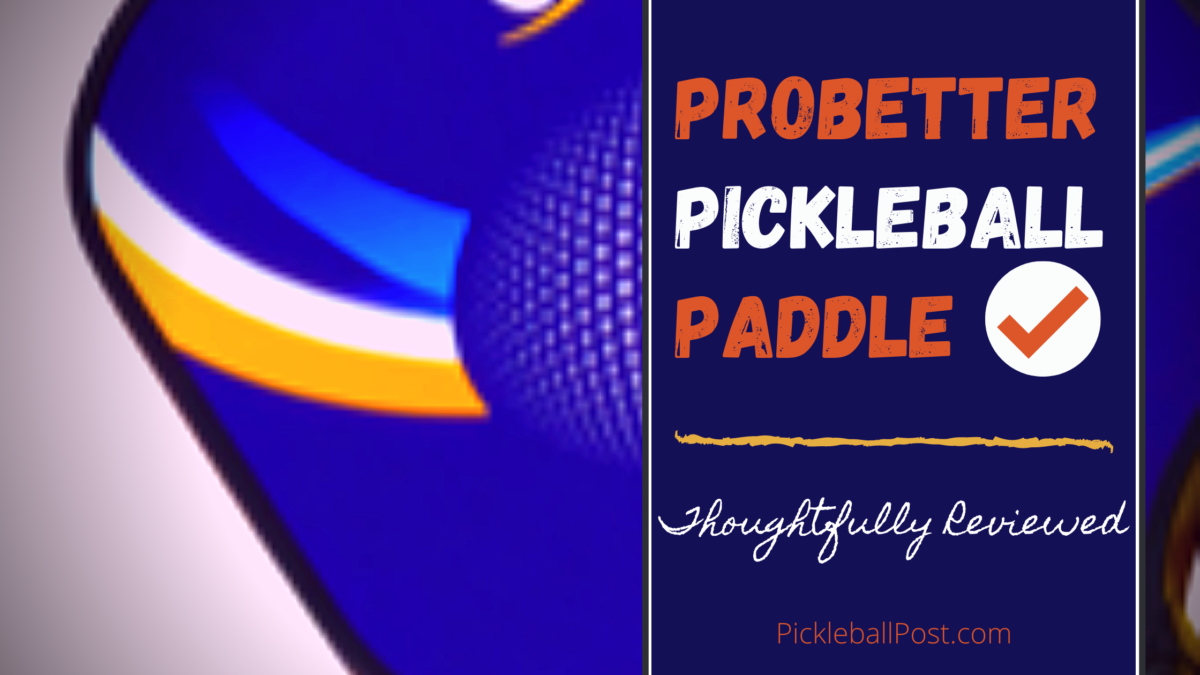 ProBetter Pickleball Paddle