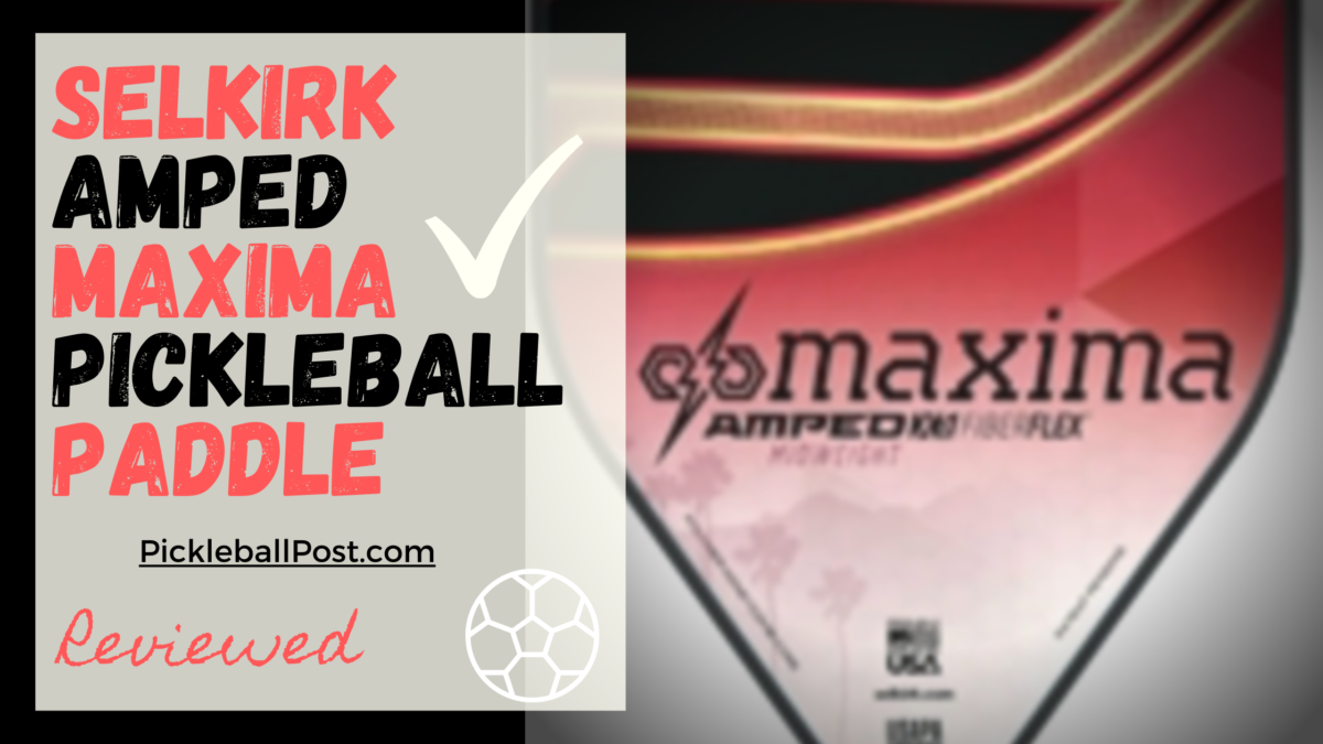 Selkirk Amped Maxima Pickleball Paddle